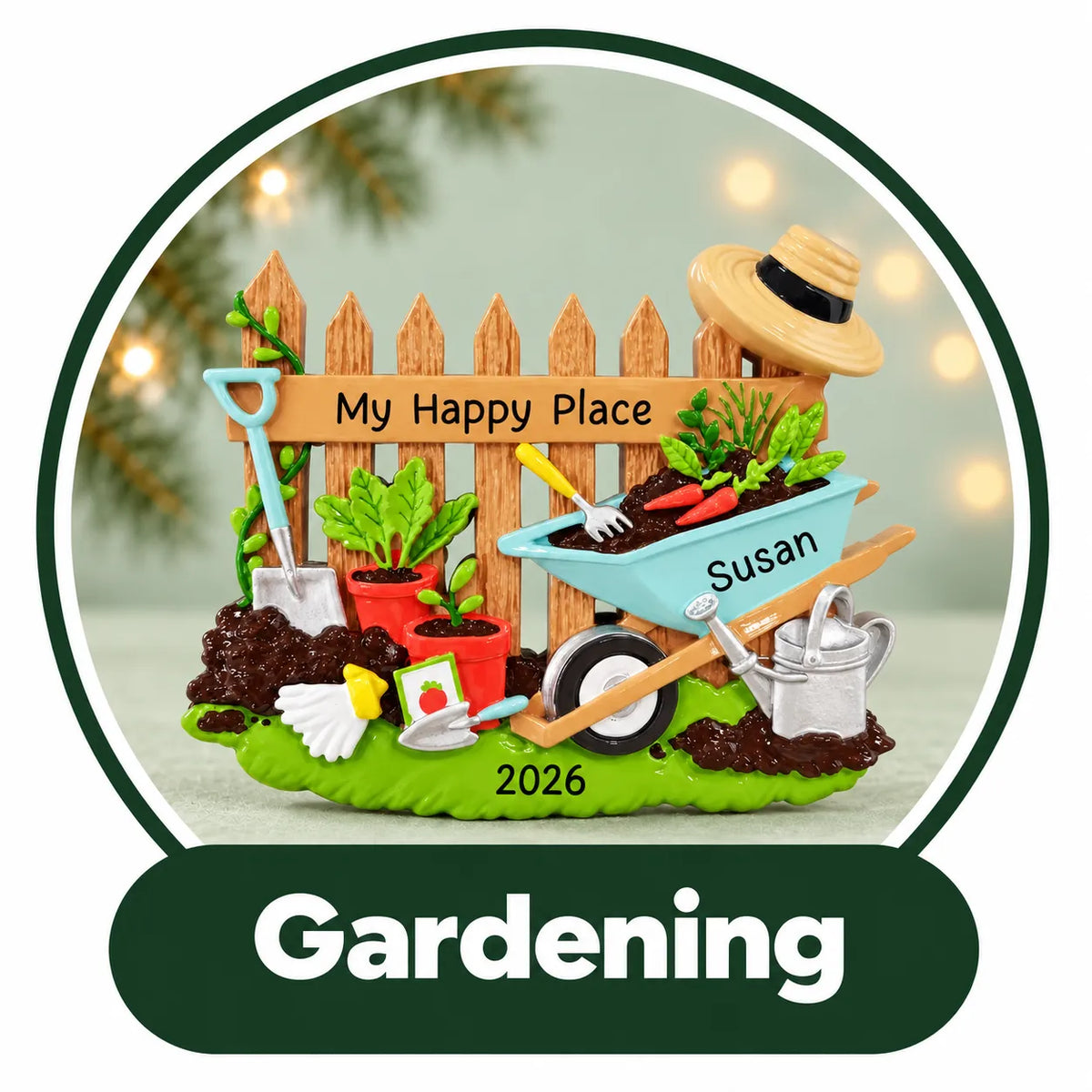Personalized gardening Christmas ornament: garden fence, wheelbarrow and tools with a My Happy Place sign and name