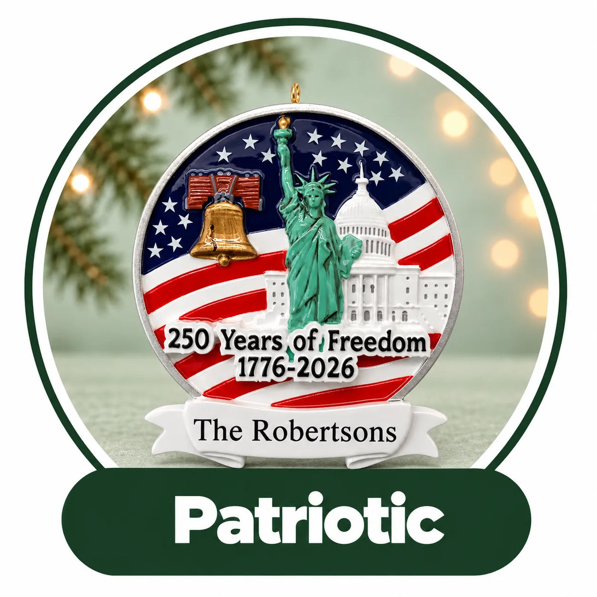 Personalized patriotic Christmas ornament: Liberty Bell, Statue of Liberty and Capitol on a flag, family name banner