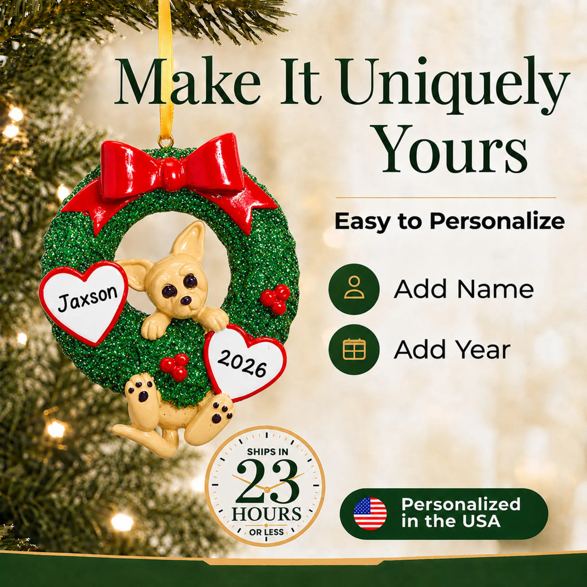 Make it yours: personalize the Chihuahua Glitter Wreath christmas ornament with your dog's name and the year