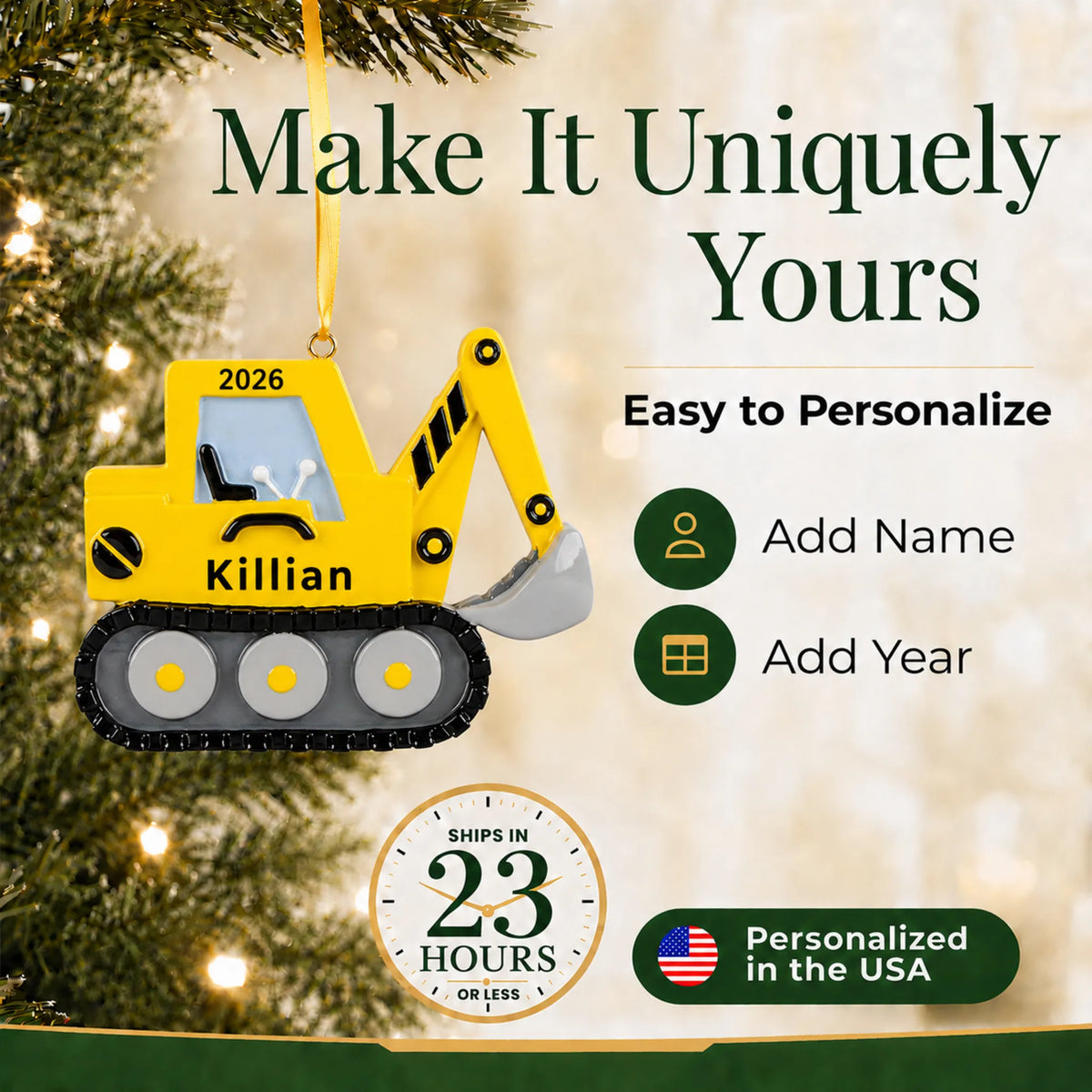 Make it yours: add name and year to the personalized excavator christmas ornament