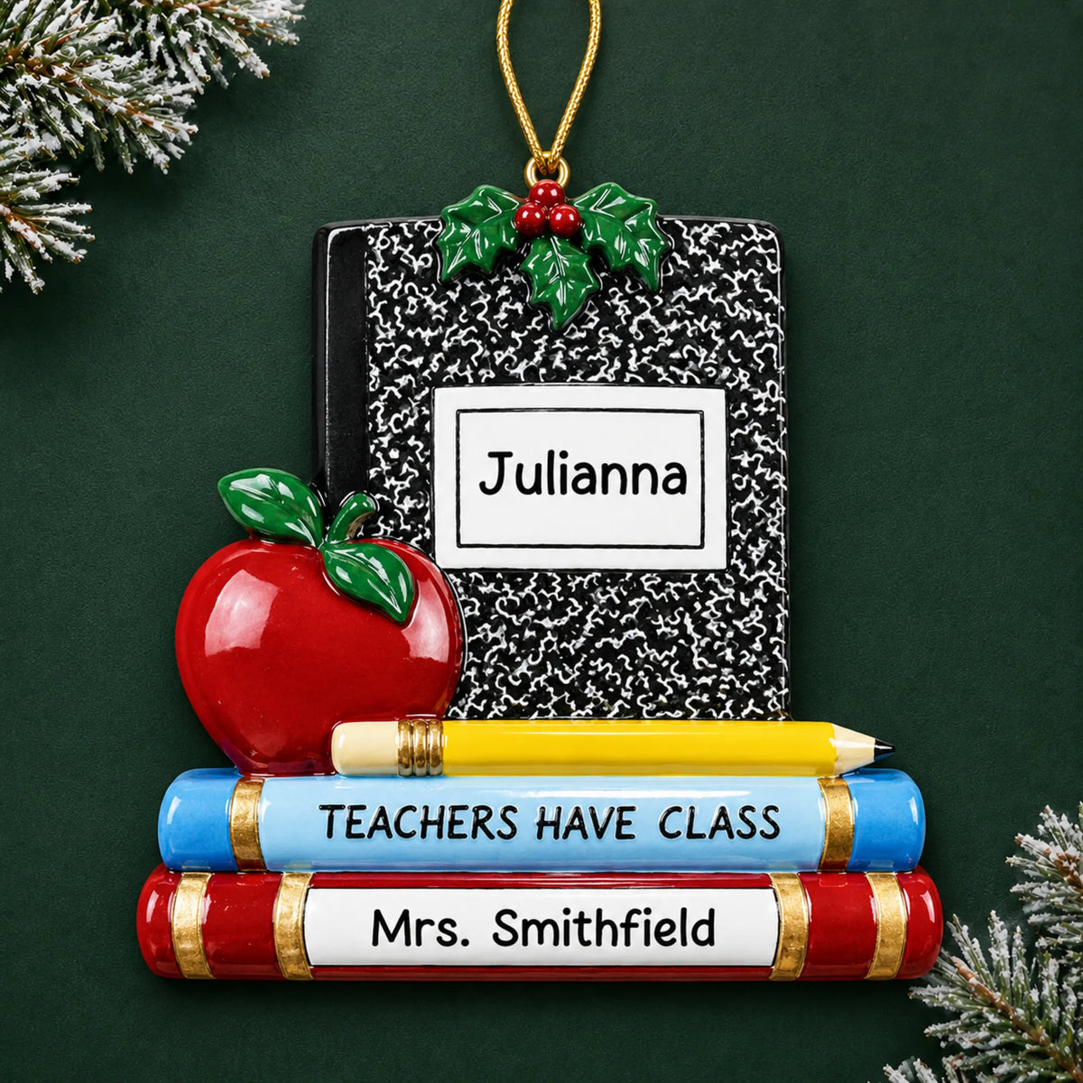 Personalized Teachers Have Class Christmas ornament with name and year, shown on a green holiday background