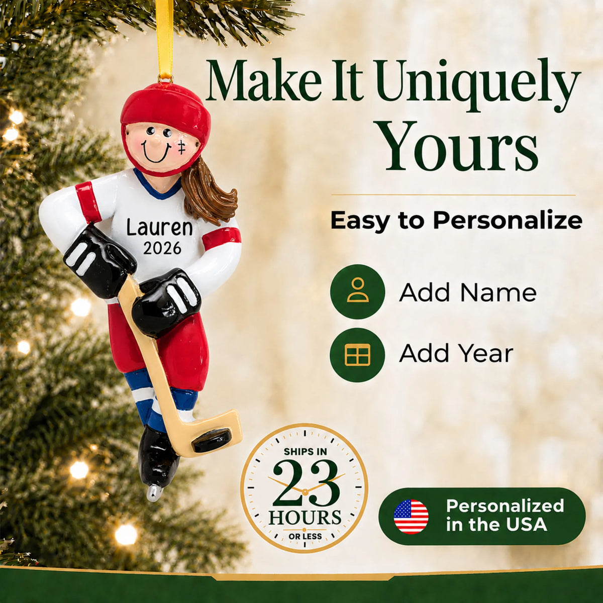 Make it yours: add name and year to the personalized ice hockey girl christmas ornament