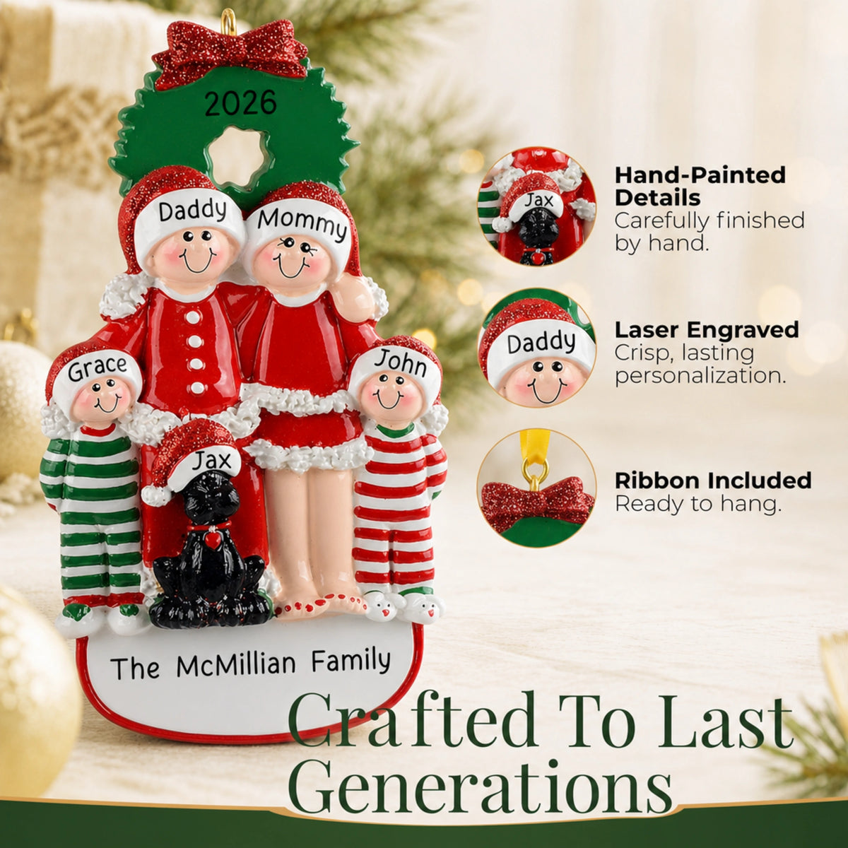 Crafted to last generations, hand-painted laser-engraved family of 4 with black dog ornament, ribbon