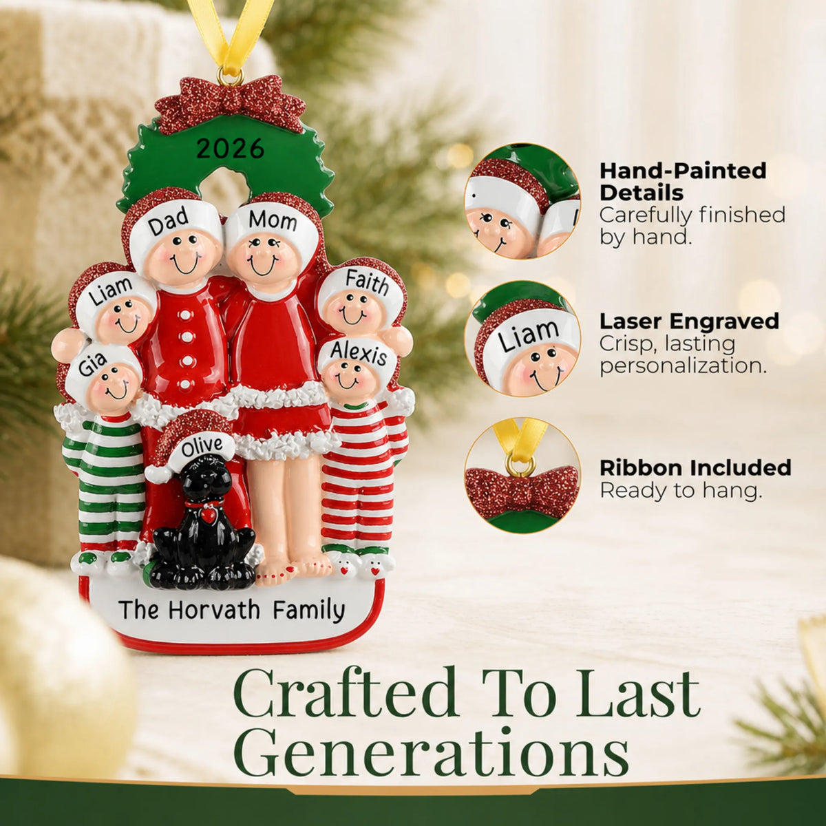 Hand-painted details and laser engraved personalization on the family of 6 with black dog christmas ornament, ribbon included
