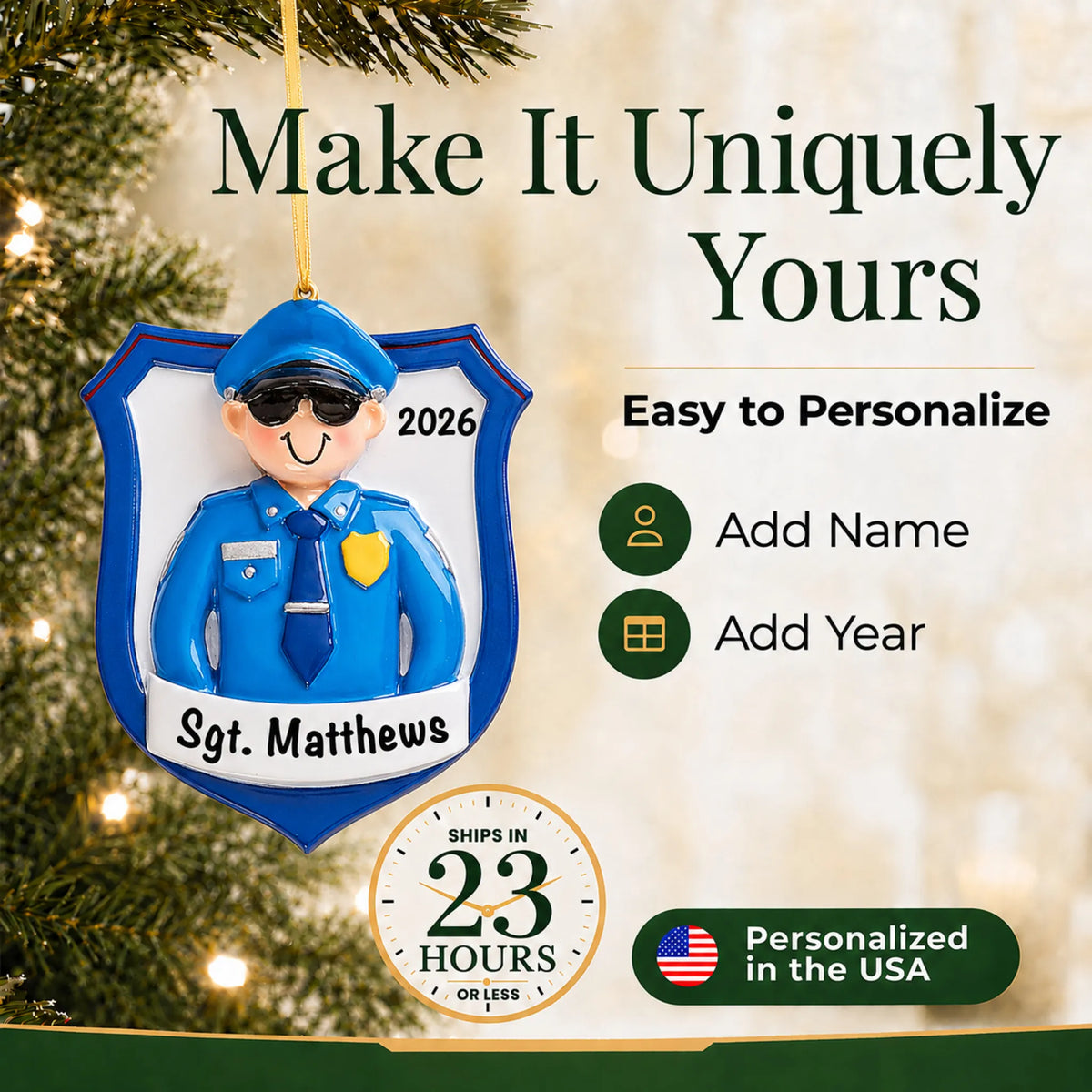 Make it yours: add name and year to the personalized police officer guy christmas ornament