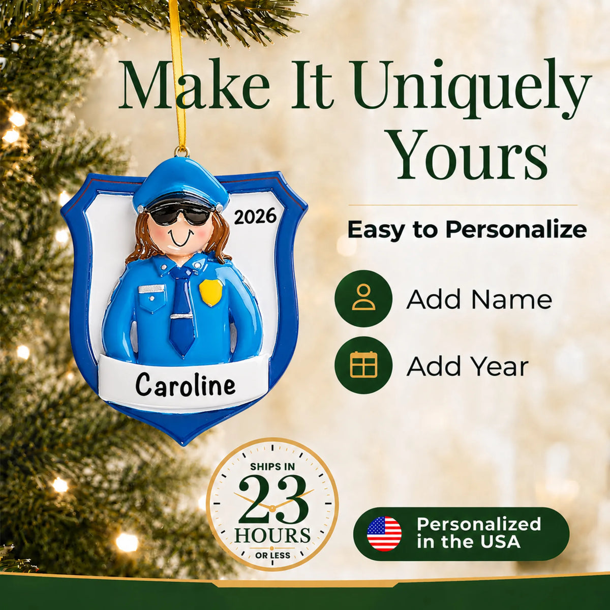 Make it yours: add name and year to the personalized police officer woman christmas ornament