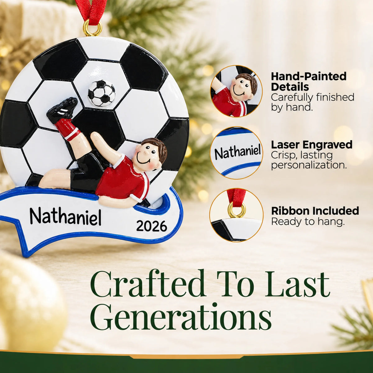 Hand-painted details and laser engraved personalization on the soccer kick boy christmas ornament, ribbon included