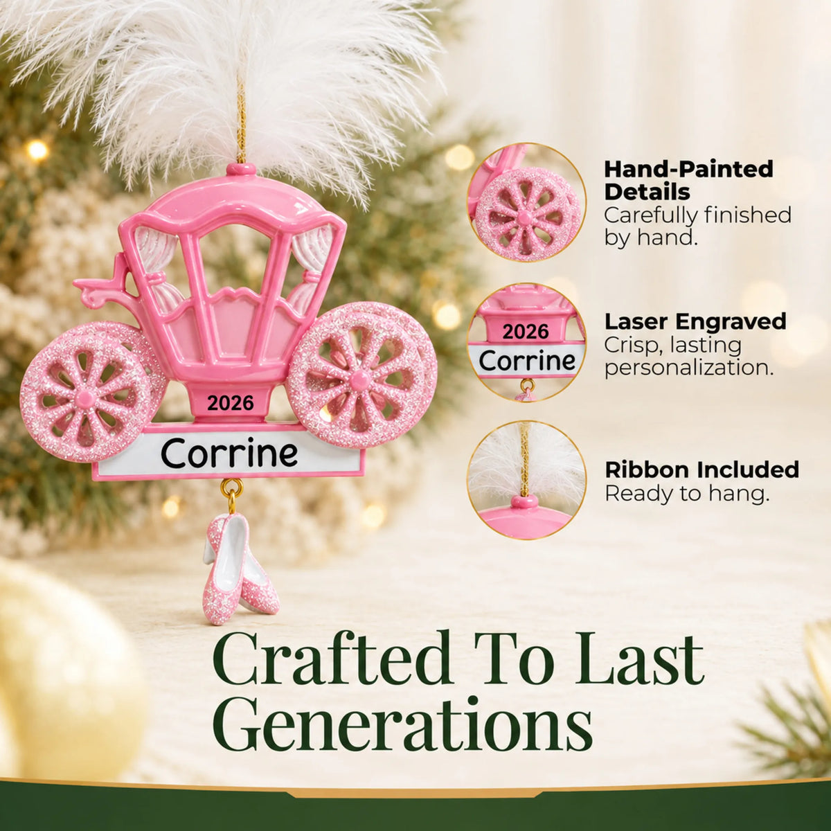 Hand-painted details and laser engraved personalization on the princess carriage christmas ornament, ribbon included
