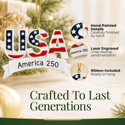 Hand-painted, laser engraved America 250th Anniversary Patriotic christmas ornament, ribbon included