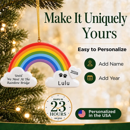 Make it yours: personalize the Pet Rainbow Bridge Memorial christmas ornament with your pet's name and the year