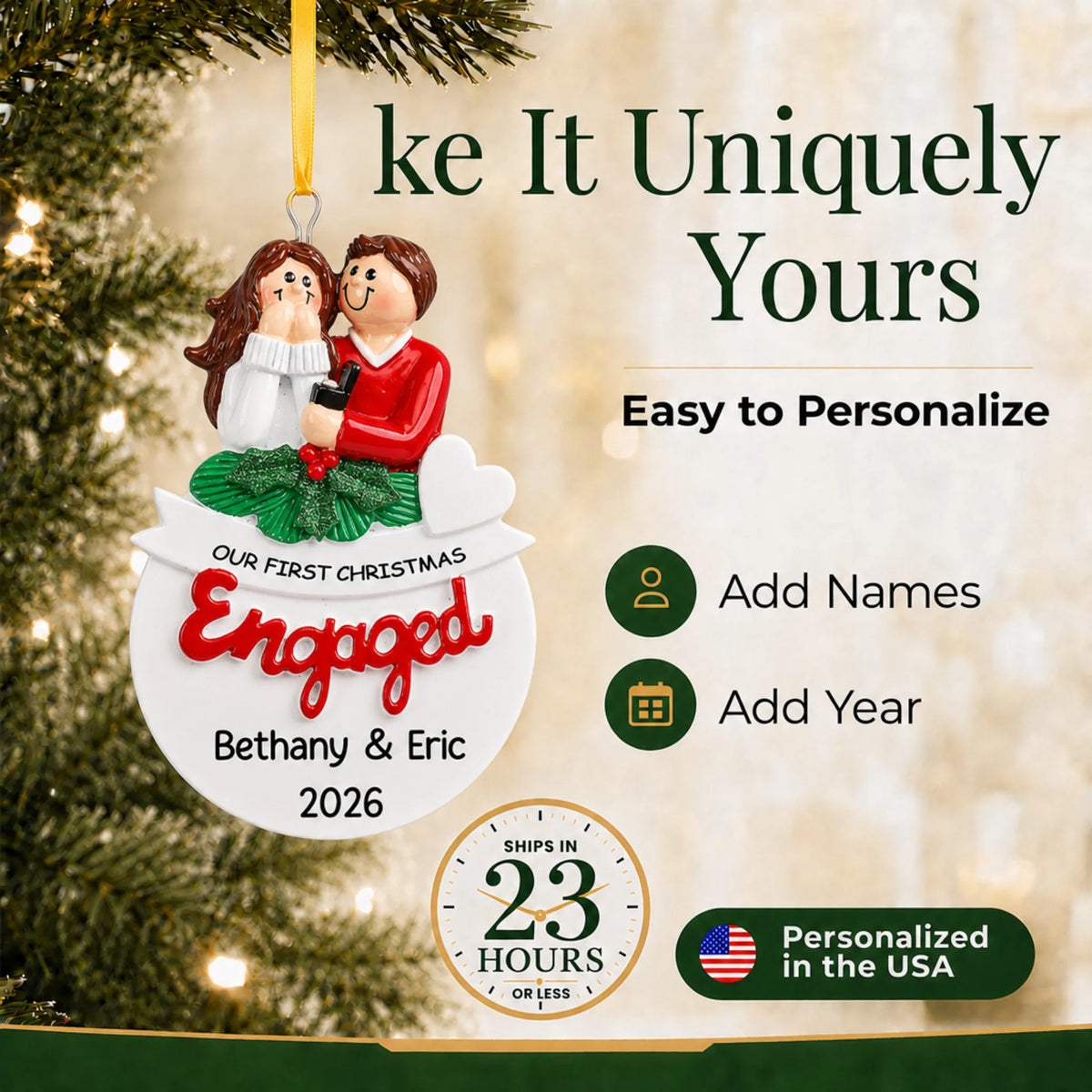 How to personalize the Our First Christmas Engaged Christmas ornament: add names and year, ships in 23 hours