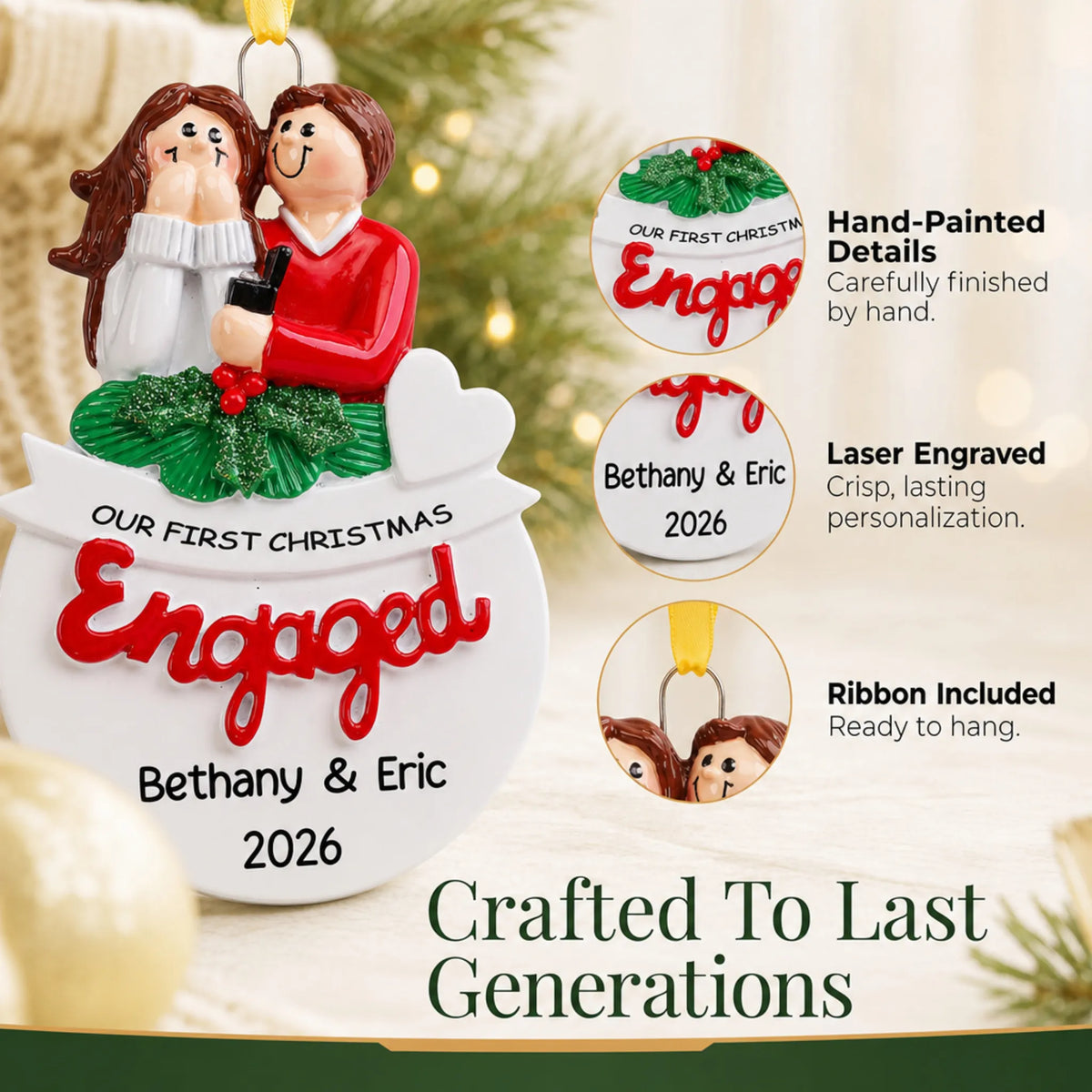 Close-up of the personalized Our First Christmas Engaged Christmas ornament: hand-painted detail, laser engraving