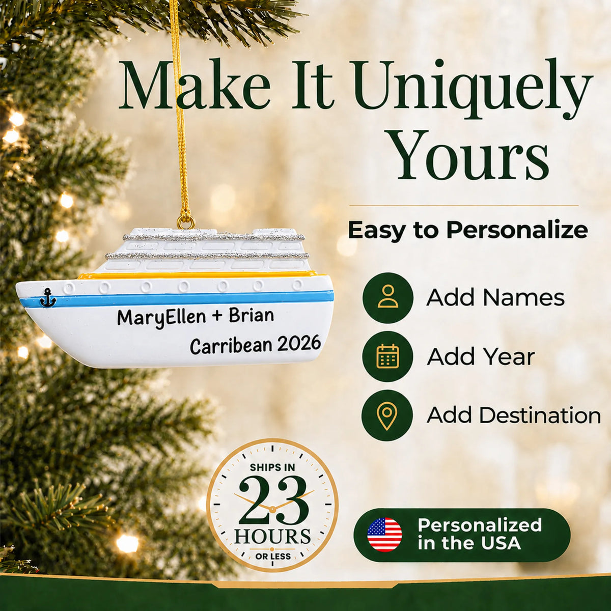 Make it yours: add names, year and destination to the personalized cruise ship christmas ornament