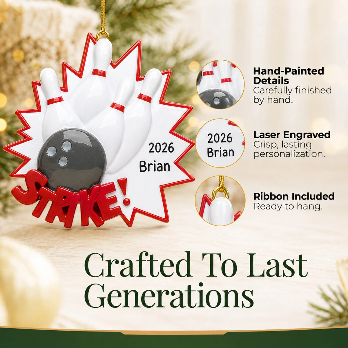 Hand-painted details and laser engraved personalization on the Bowling christmas ornament, ribbon included