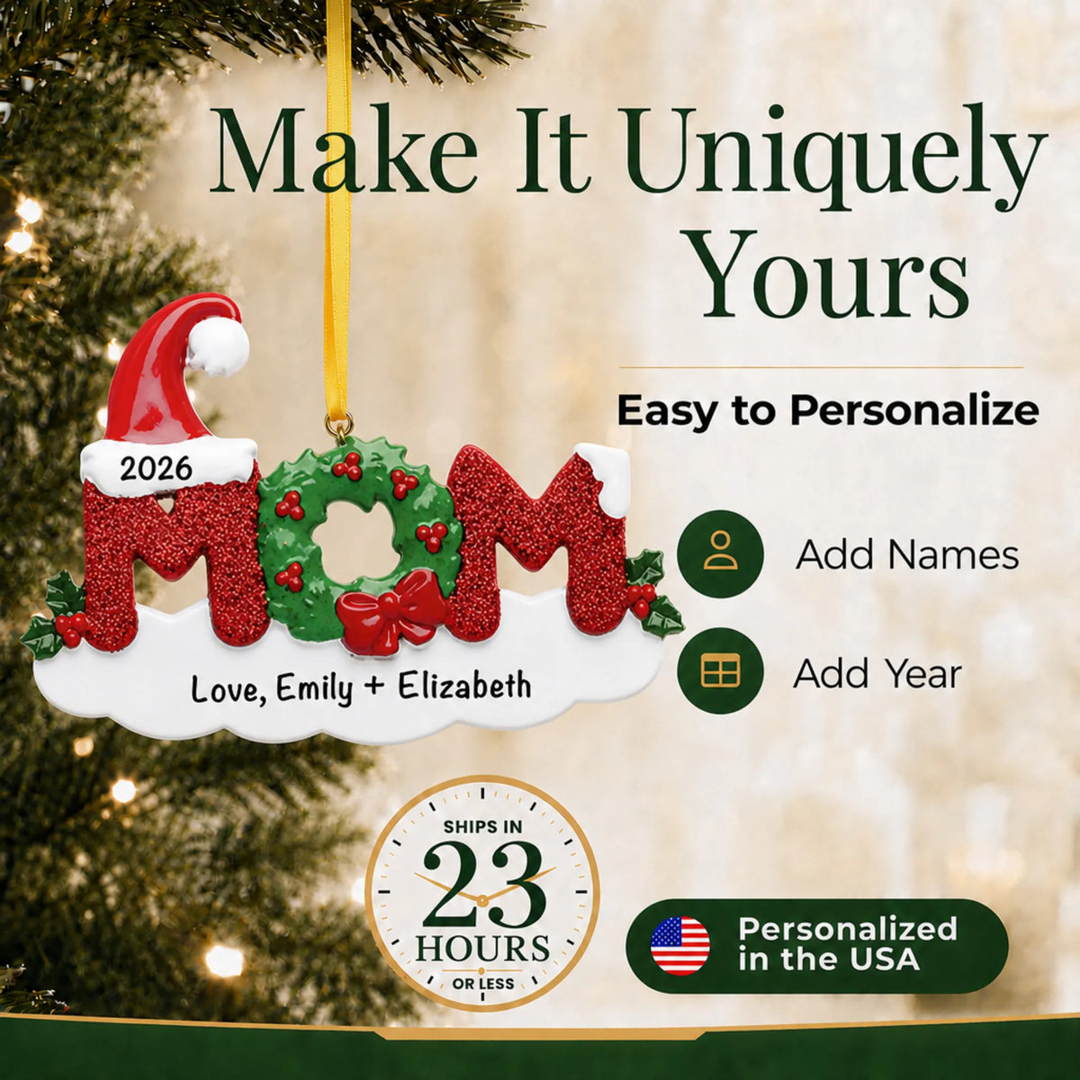 Make it yours: add names and year to the personalized mom christmas ornament