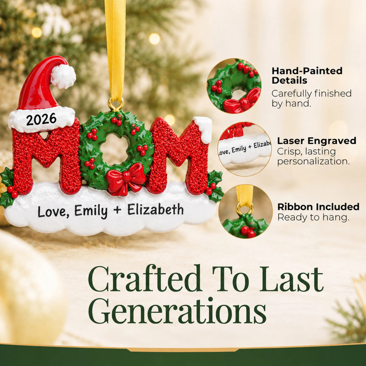 Hand-painted details and laser engraved personalization on the mom christmas ornament, ribbon included