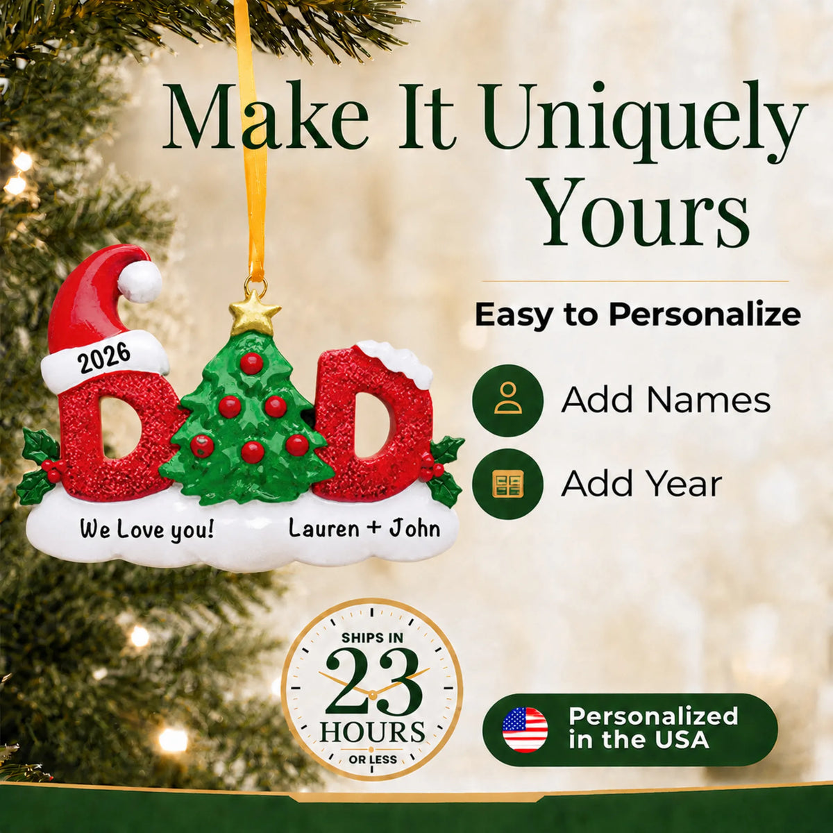 Make it yours: add names and year to the personalized dad christmas ornament