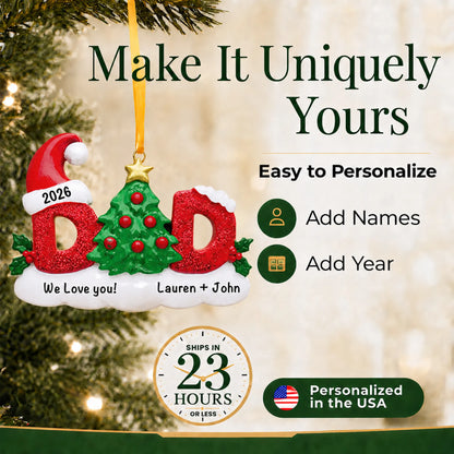 Make it yours: add names and year to the personalized dad christmas ornament