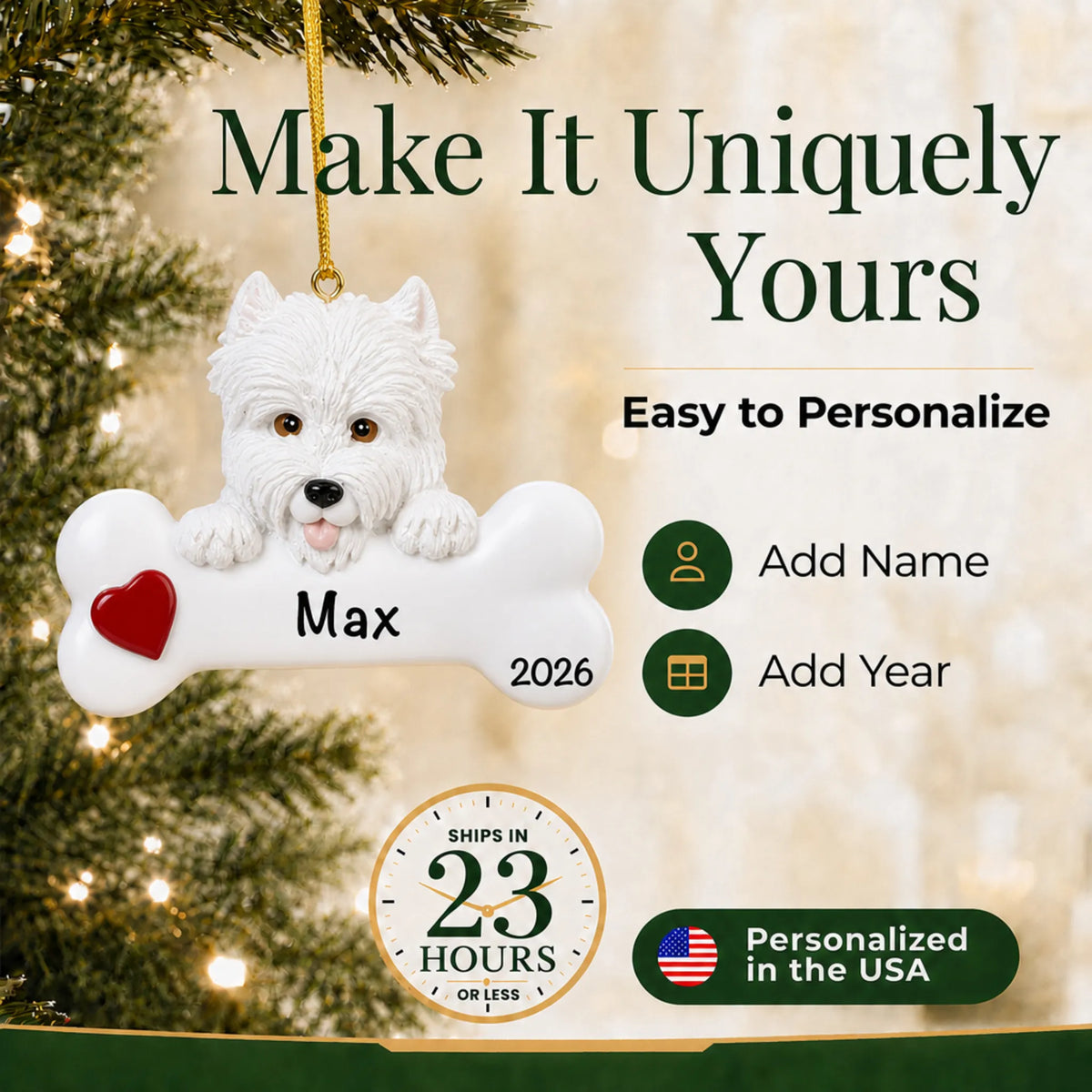 Personalized Westie Christmas ornament with name and year options, ships in 23 hours, made in the USA