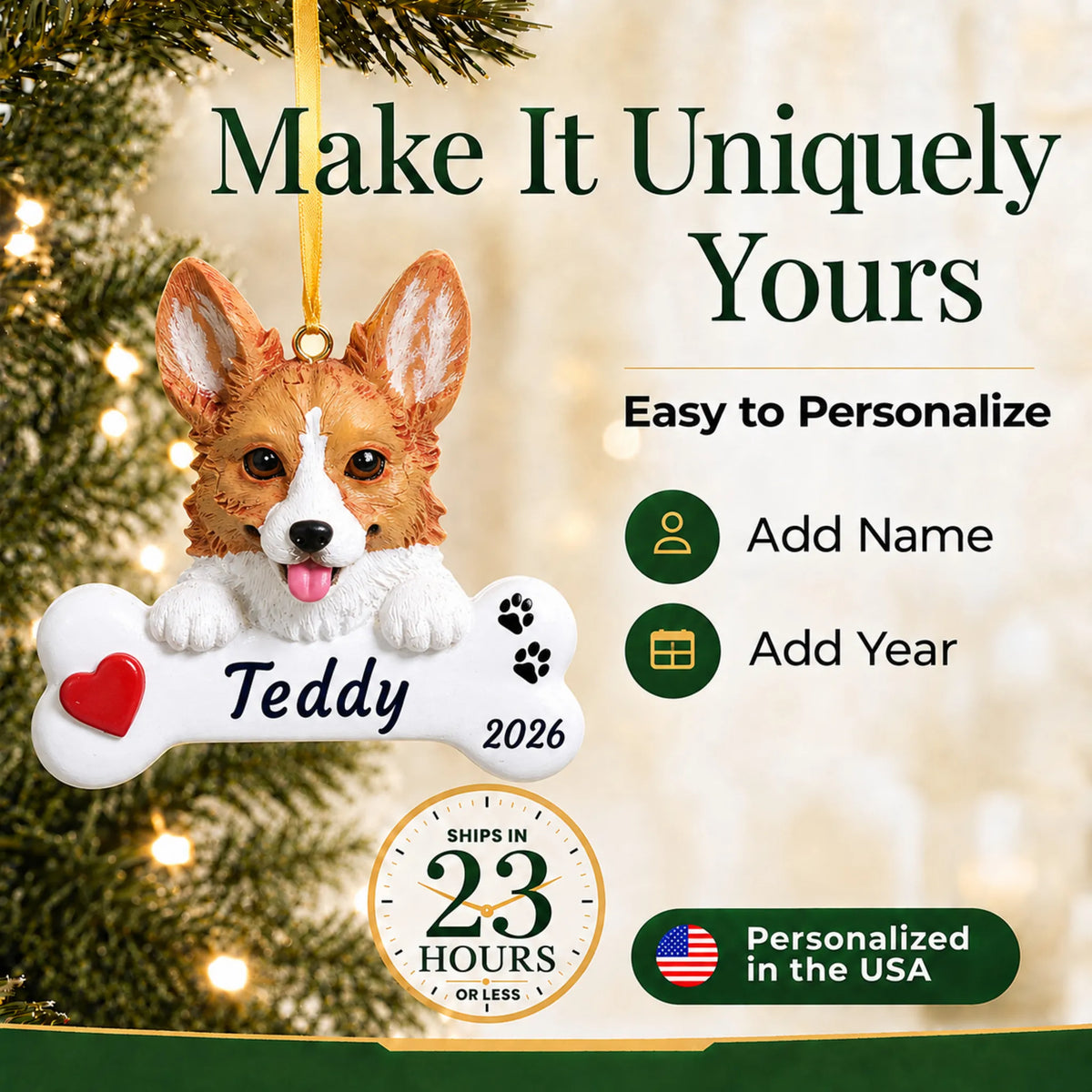 Make it yours: personalize the Corgi Dog Bone christmas ornament with your dog's name and the year