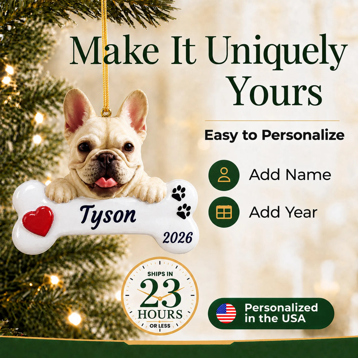 Make it yours: personalize the French Bulldog Dog Bone christmas ornament with your dog's name and the year