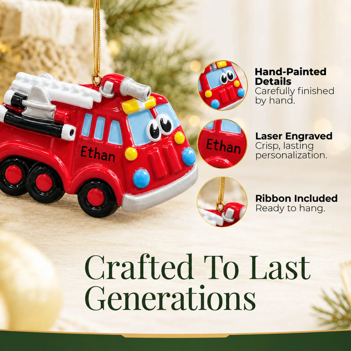 Hand-painted details and laser engraved personalization on the fire truck christmas ornament, ribbon included