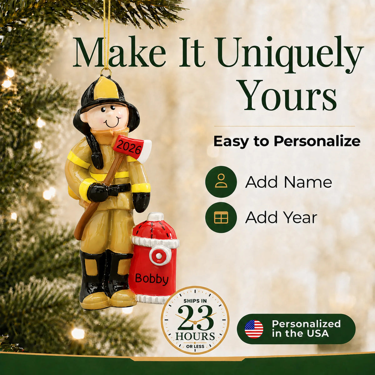 Make it yours: add name and year to the personalized firefighter christmas ornament