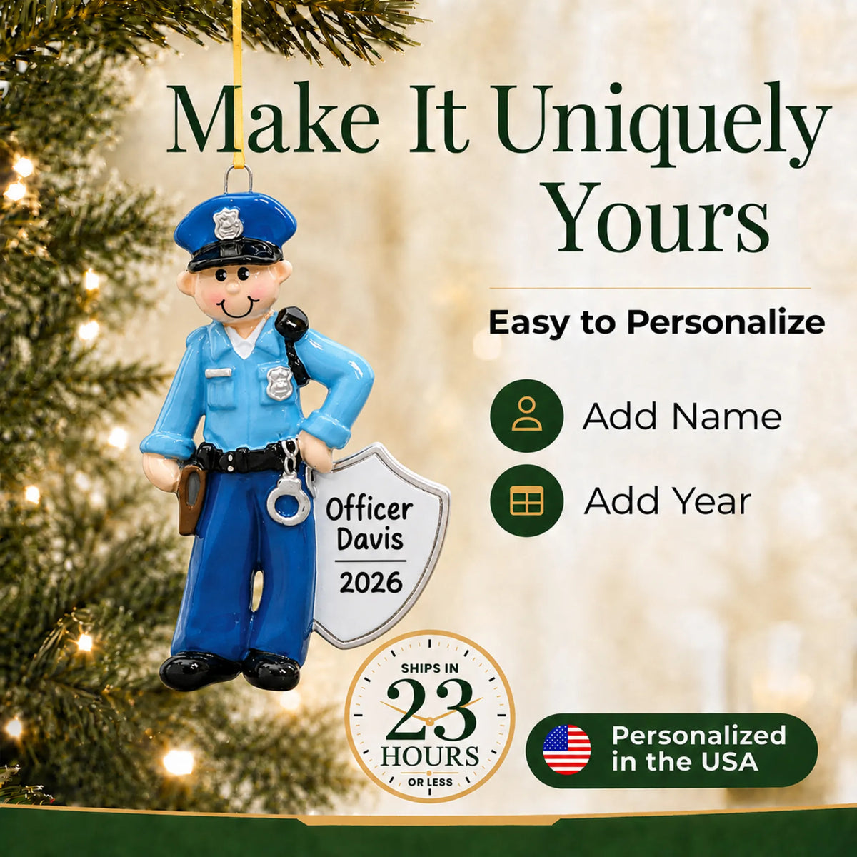 Make it yours: add name and year to the personalized police officer christmas ornament