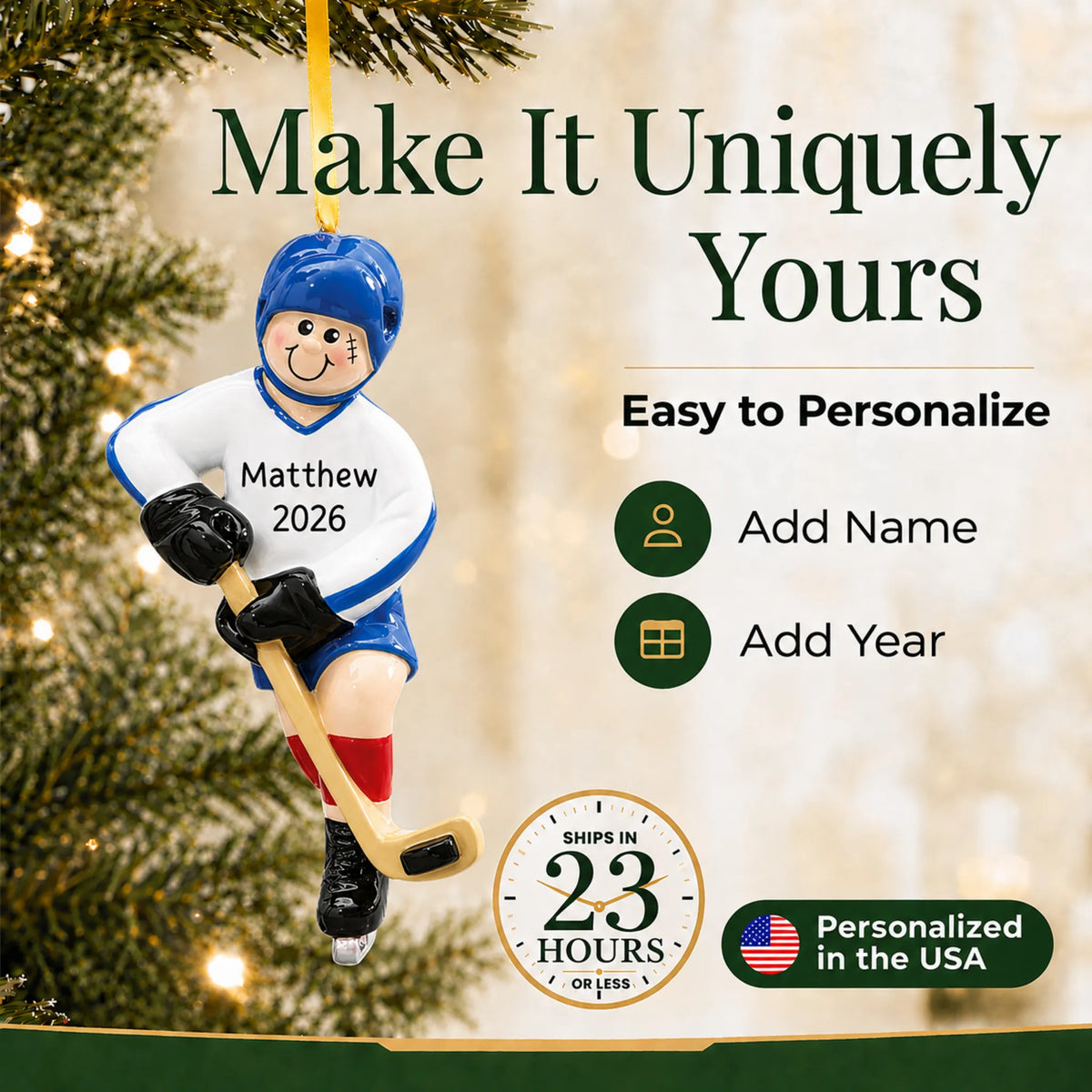 Make it yours: add name and year to the personalized ice hockey boy christmas ornament