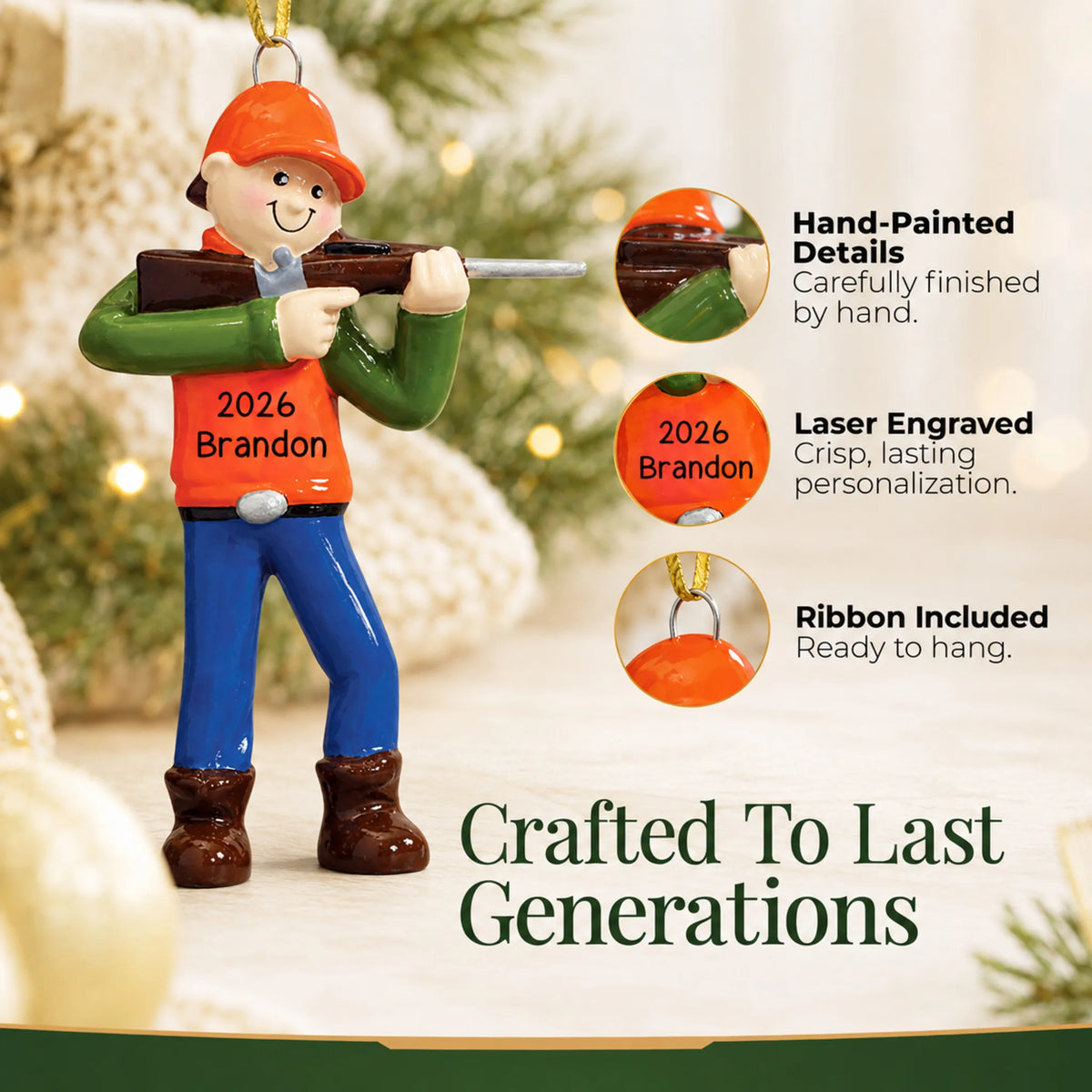 Hand-painted details and laser engraved personalization on the deer hunter christmas ornament, ribbon included
