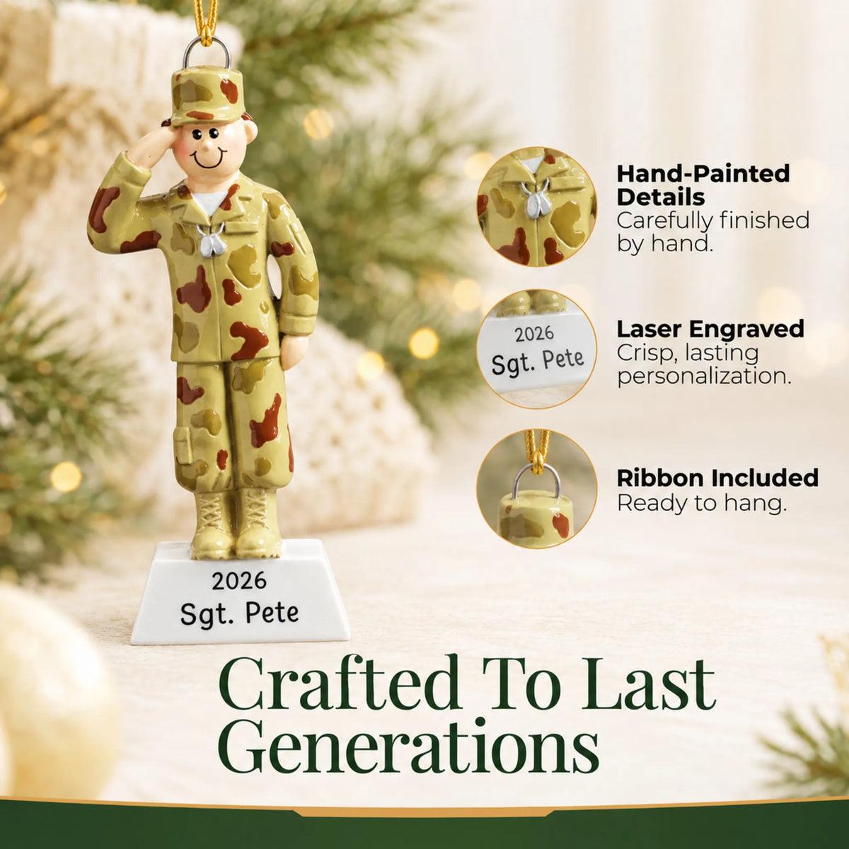 Close-up of the Army soldier Christmas ornament: hand-painted finish, laser engraving, ribbon included