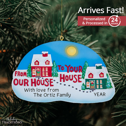 Our House To Yours Christmas Ornament