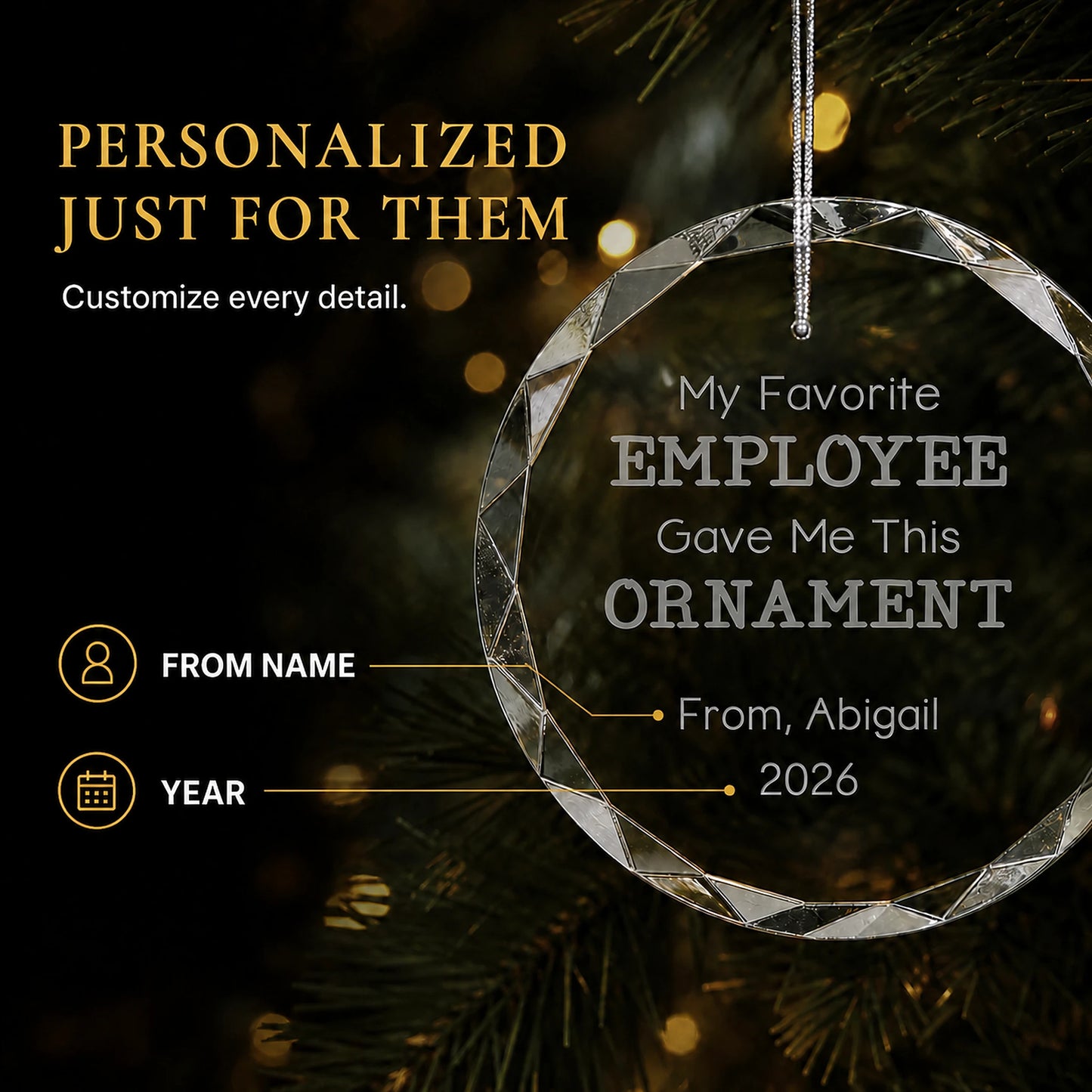 Personalization options on the My Favorite Employee glass ornament, custom from name and year laser engraved beneath the message