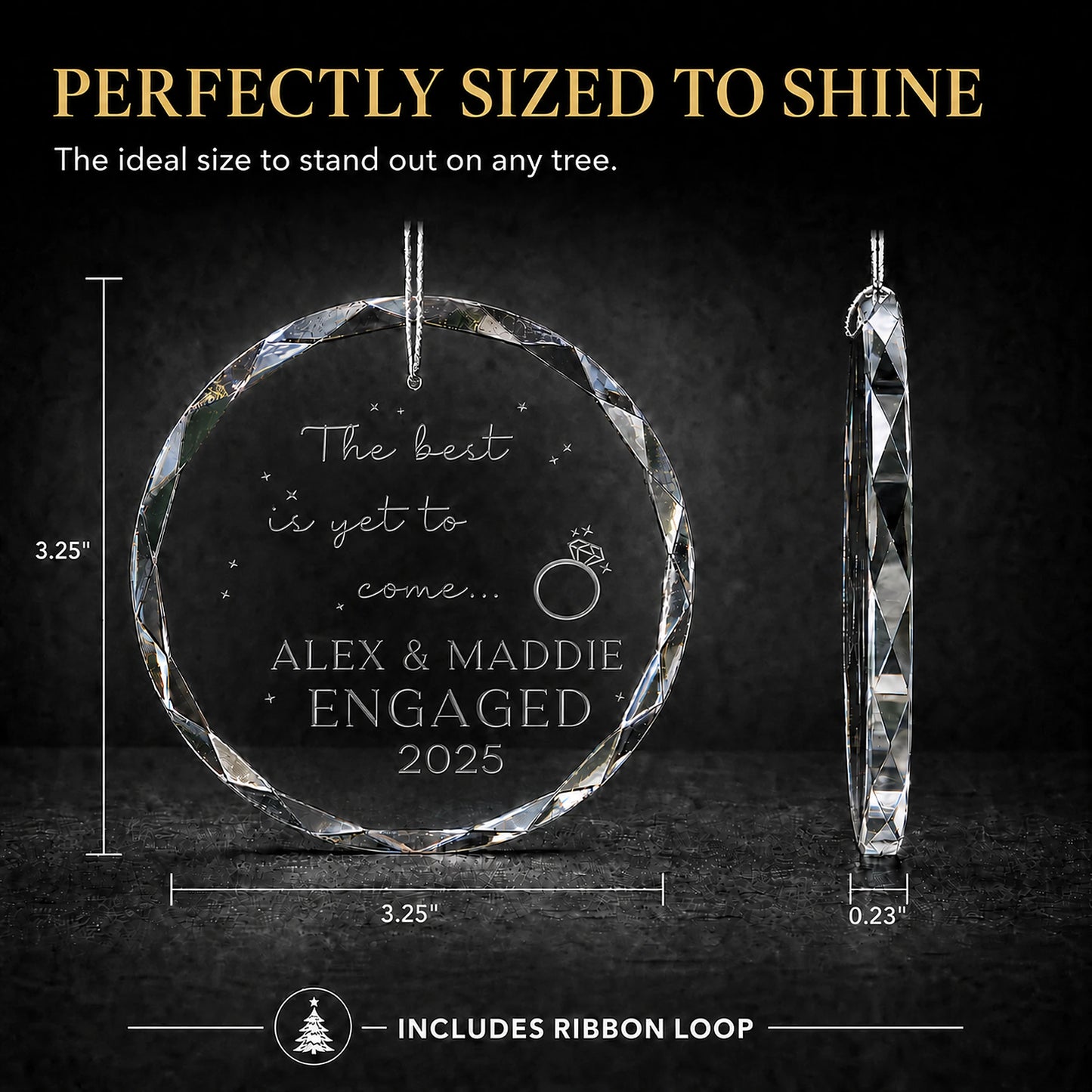 Size guide for the personalized The Best Is Yet to Come engagement glass ornament, 3.25 inches tall by 3.25 inches wide and 0.23 inches thick
