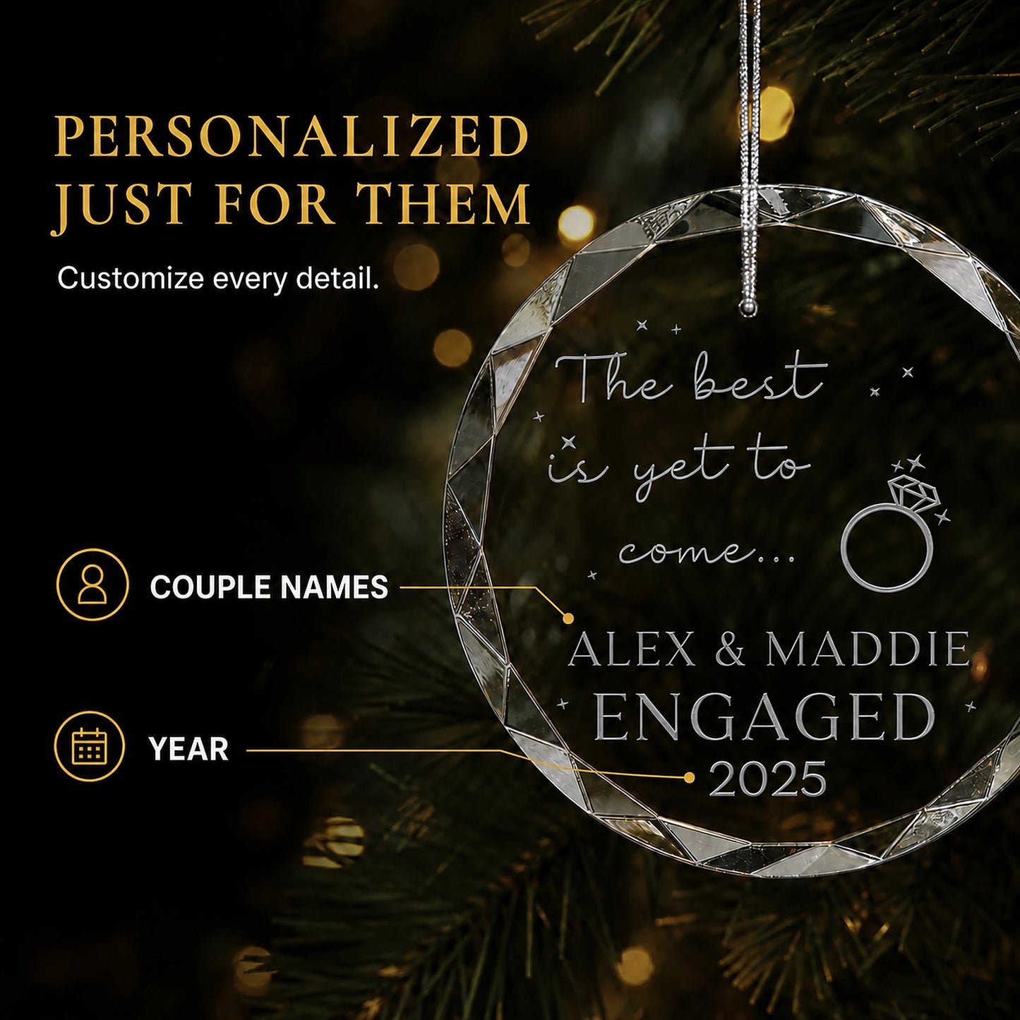 Personalization options on the The Best Is Yet to Come engagement glass ornament, custom couple names and year laser engraved beside the ring design