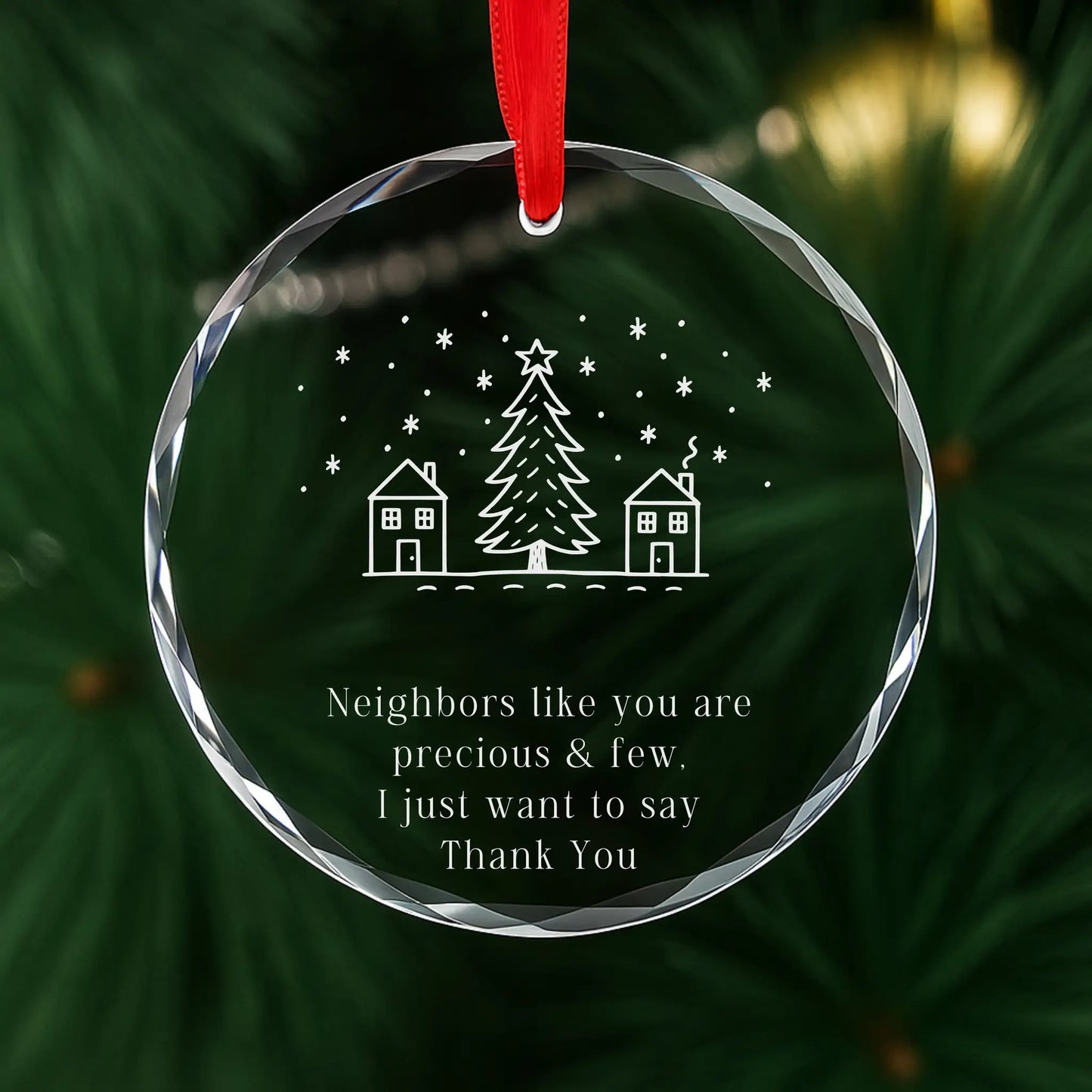 Neighbors Like You Are Precious & Few Ornament