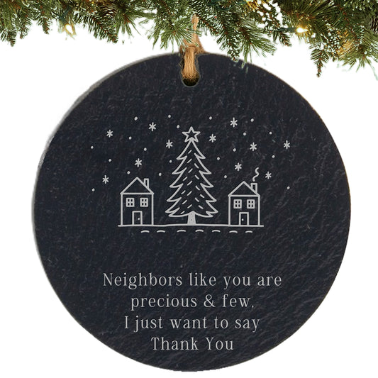 Neighbor Personalized Ornament – Neighbors Like You Are Precious & Few