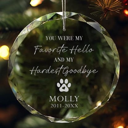 Personalized crystal ornament engraved with “You were my favorite hello and my hardest goodbye” and paw print design.