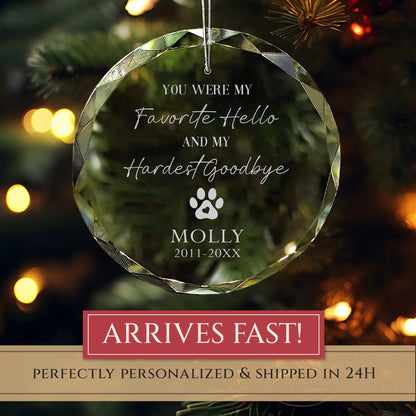 Pet Memorial Glass Ornament – Favorite Hello Hardest Goodbye