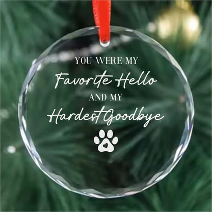 Pet Memorial Glass Ornament – Favorite Hello Hardest Goodbye