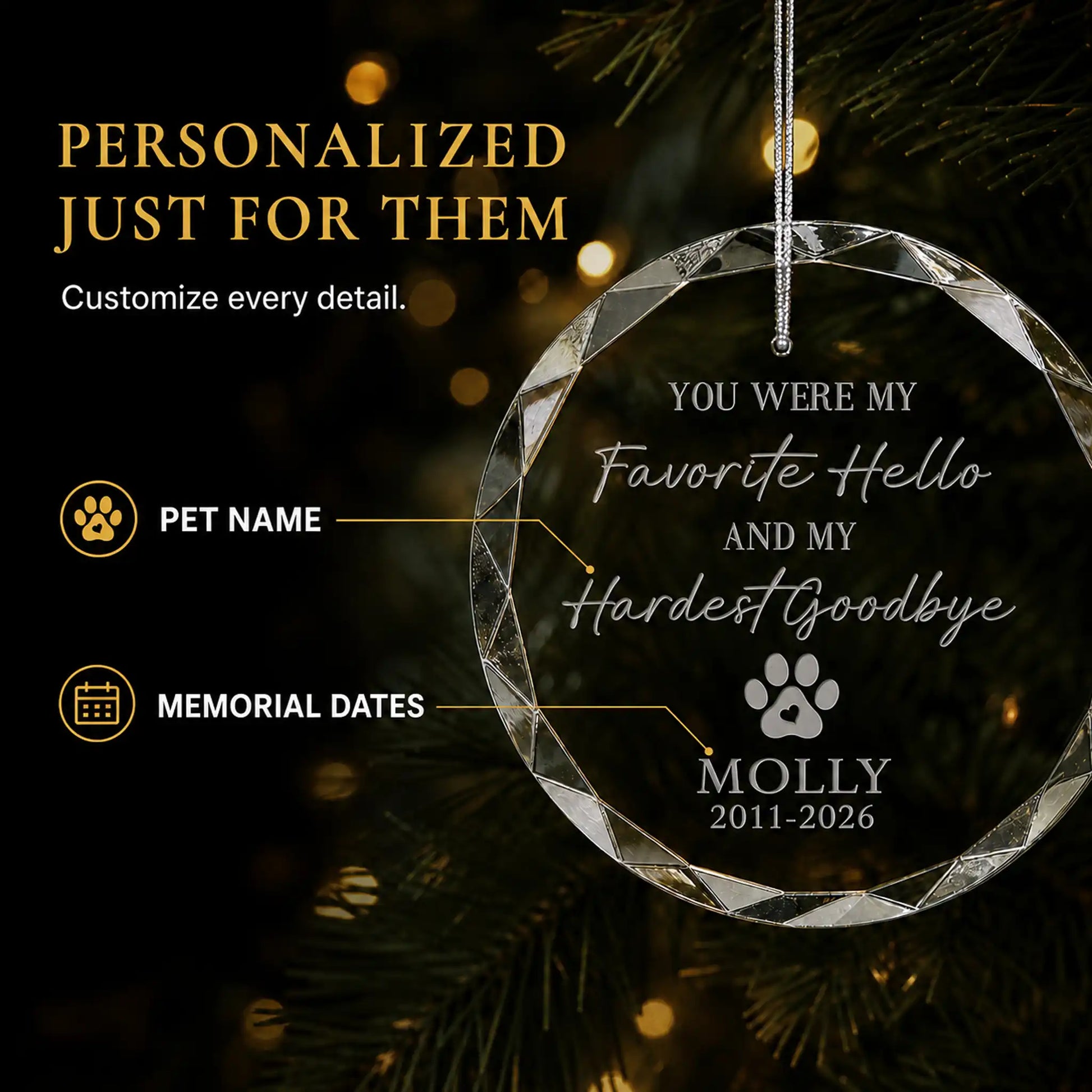 Personalization options on the pet memorial glass ornament, custom pet name and memorial dates laser engraved beneath the paw print and heart