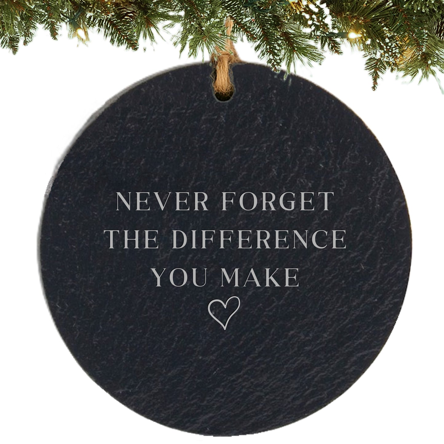 Teacher Slate Ornament – Never Forget the Difference You Make