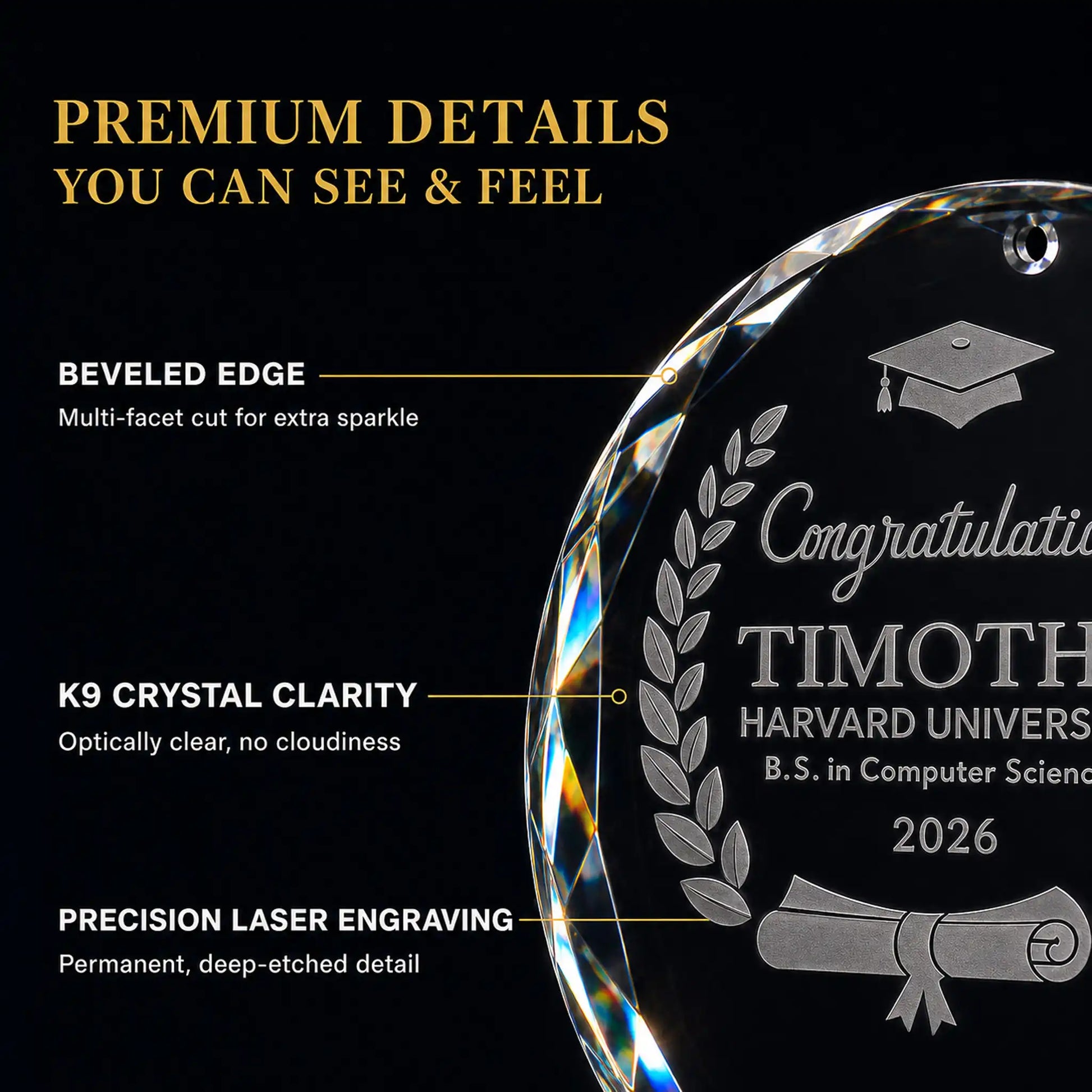 Beveled multi facet edge of the K9 optical glass graduation ornament, optically clear with deep etched permanent laser engraving