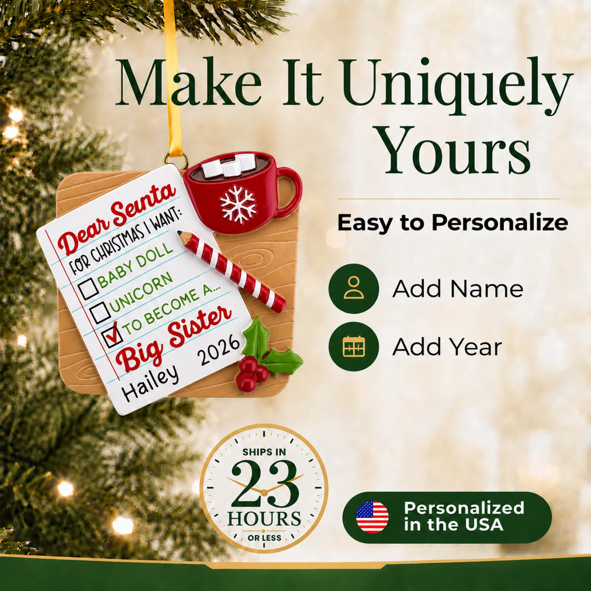 Make it yours: add the child's name and year to the personalized big sister Christmas ornament