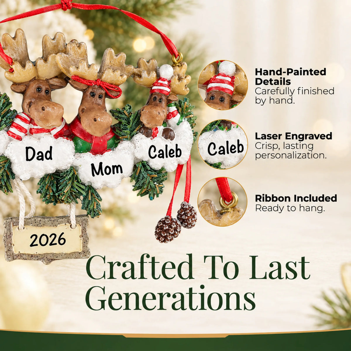 Hand-painted details and laser engraved personalization on the moose family of 3 christmas ornament, ribbon included