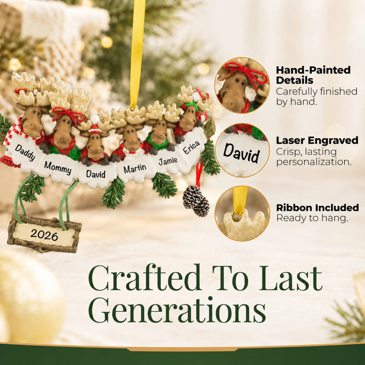 Hand-painted details and laser engraved personalization on the moose family of 6 christmas ornament, ribbon included