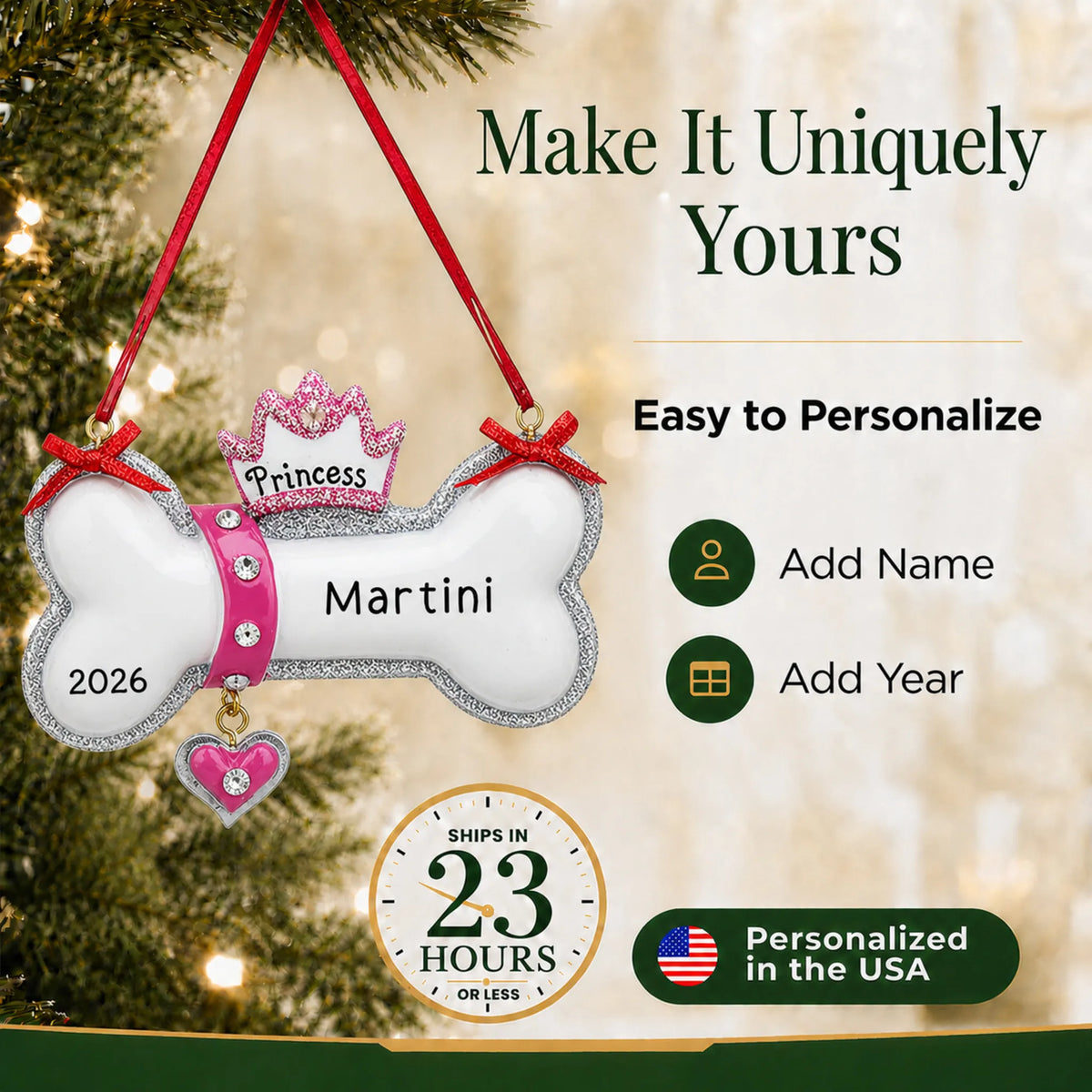 Make it yours: personalize the Princess Dog Bone christmas ornament with your dog's name and the year