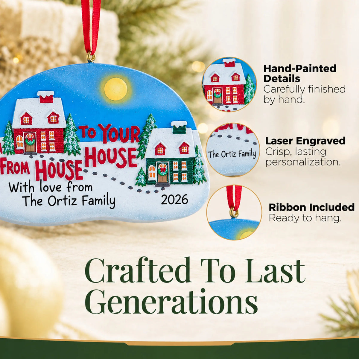 Hand-painted, laser engraved From Our House to Yours christmas ornament, ribbon included