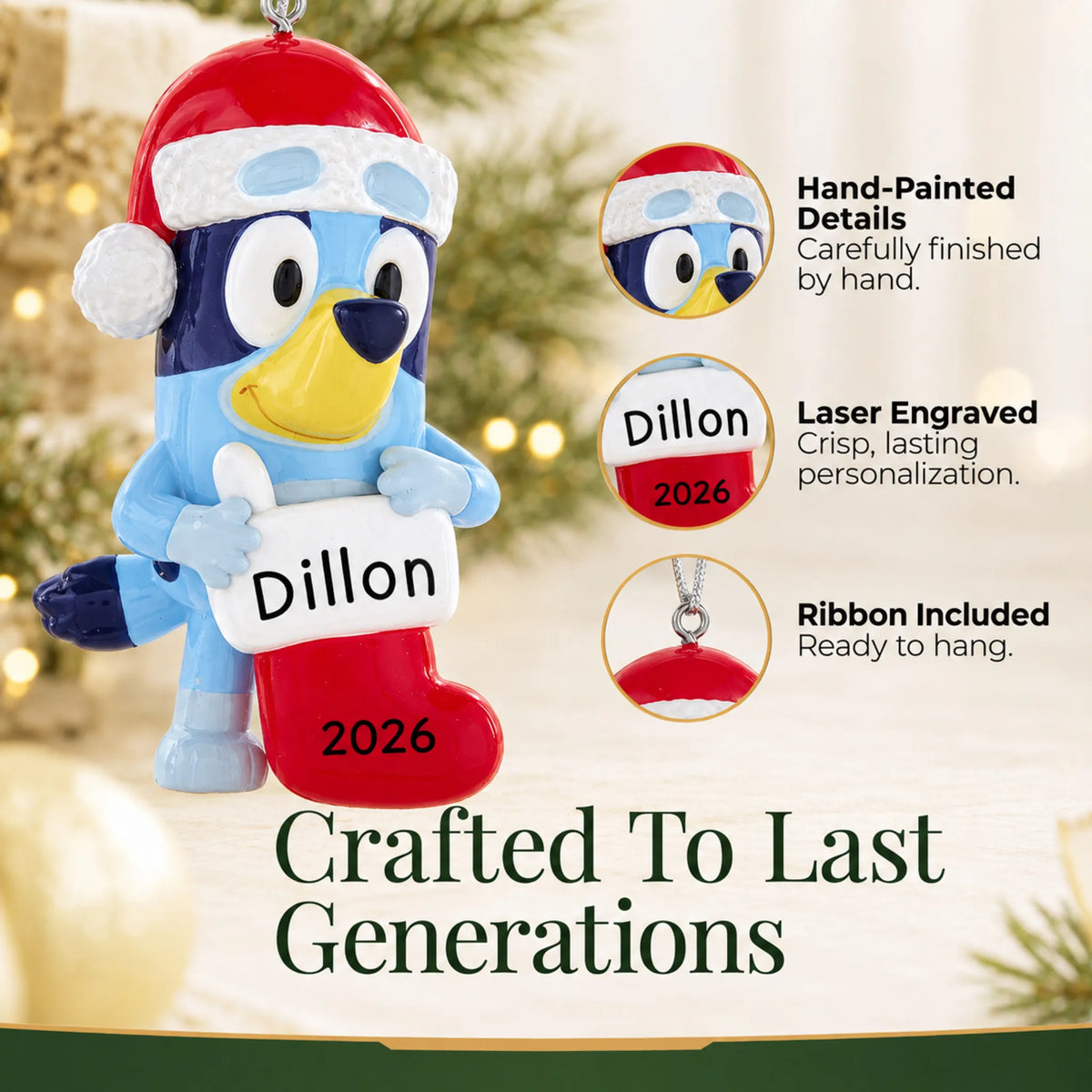 Hand-painted details and laser engraved personalization on the Bluey Stocking christmas ornament, ribbon included