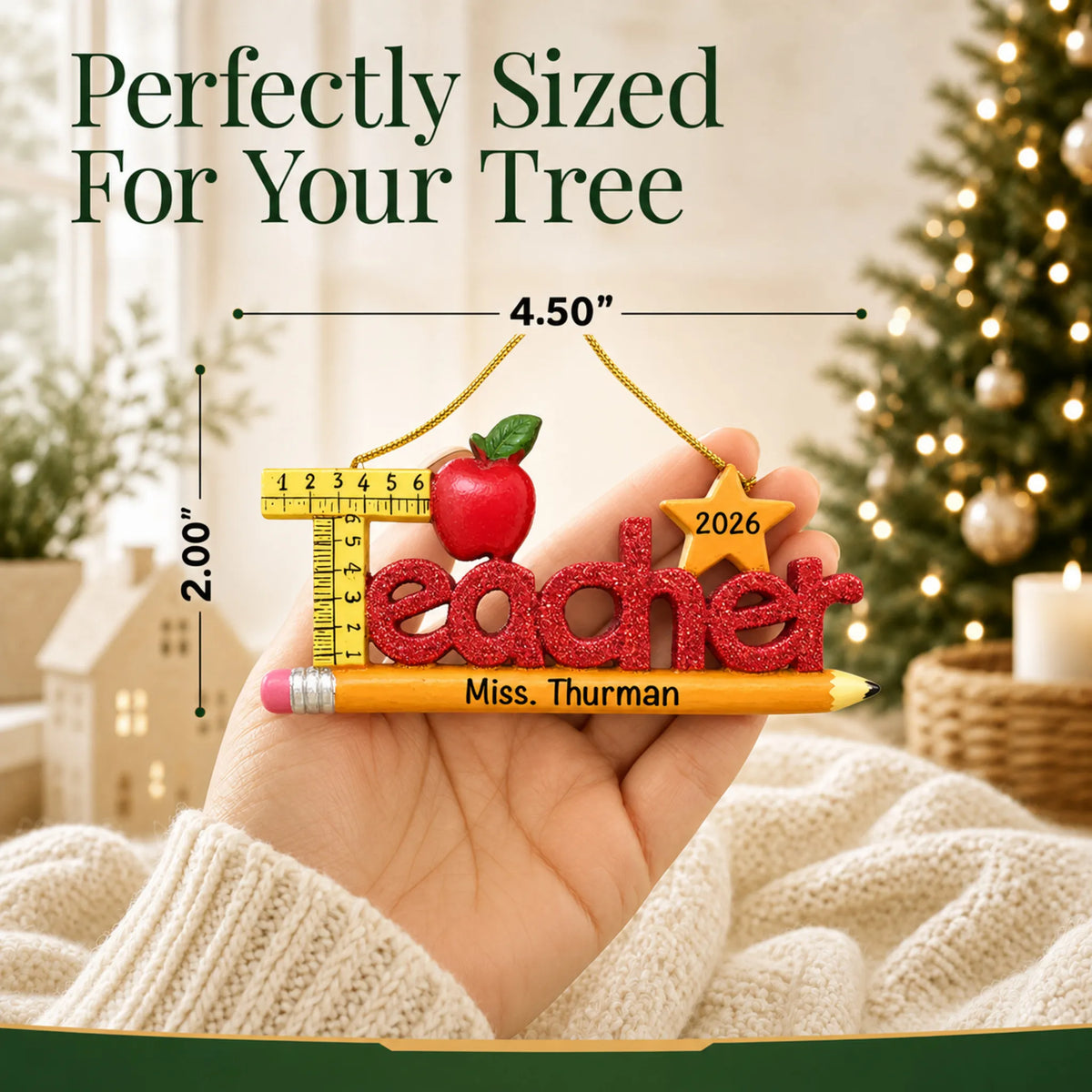 Personalized teacher's pencil Christmas ornament held in hand to show its size on the tree